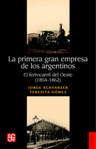 LA PRIMERA GRAN EMPRESA DE LOS ARGENTINOS