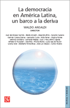 LA DEMOCRACIA EN AMÉRICA LATINA, UN BARCO A LA DERIVA