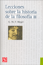 LECCIONES SOBRE LA HISTORIA DE LA FILOSOFÍA (VOLUMEN III)