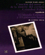 CANCIÓN DEL AMOR Y DE LA MUERTE DEL CORNETA CRISTÓBAL RILKE. EL BLONDO ECKBERT Y EL GATO CON BOTAS