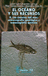 EL OCÉANO Y SUS RECURSOS. II - LAS CIENCIAS DEL MAR: OCEANOGRAFÍA GEOLÓGICA Y OCEONOGRAFÍA QUÍMICA