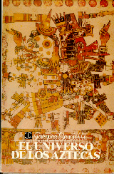 EL UNIVERSO DE LOS AZTECAS