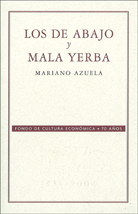LOS DE ABAJO <EM>Y</EM> MALA YERBA