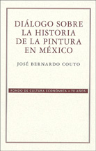 DIÁLOGO SOBRE LA HISTORIA DE LA PINTURA EN MÉXICO
