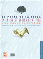 EL PAPEL DE LA ÉTICA EN LA INVESTIGACIÓN CIENTÍFICA Y LA EDUCACIÓN SUPERIOR