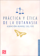 PRÁCTICA Y ÉTICA DE LA EUTANASIA