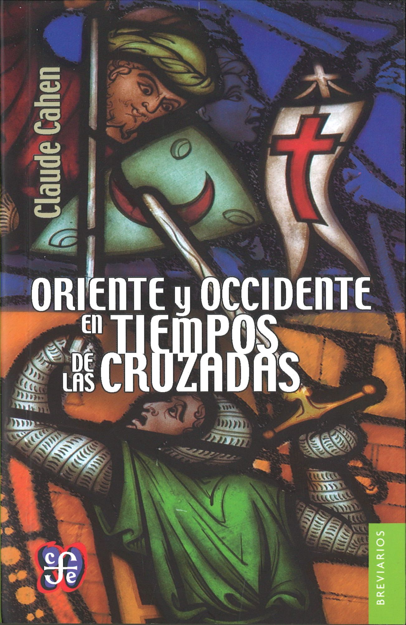 ORIENTE Y OCCIDENTE EN TIEMPOS DE LAS CRUZADAS