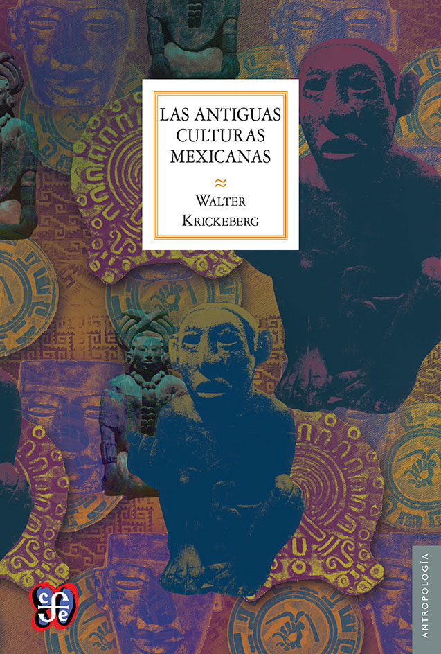 LAS ANTIGUAS CULTURAS MEXICANAS