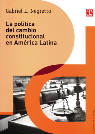 LA POLÍTICA DEL CAMBIO CONSTITUCIONAL EN AMÉRICA LATINA