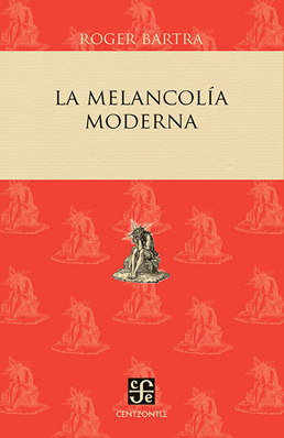 LA MELANCOLÍA MODERNA