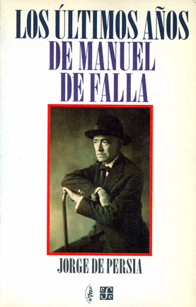 LOS ÚLTIMOS AÑOS DE MANUEL DE FALLA