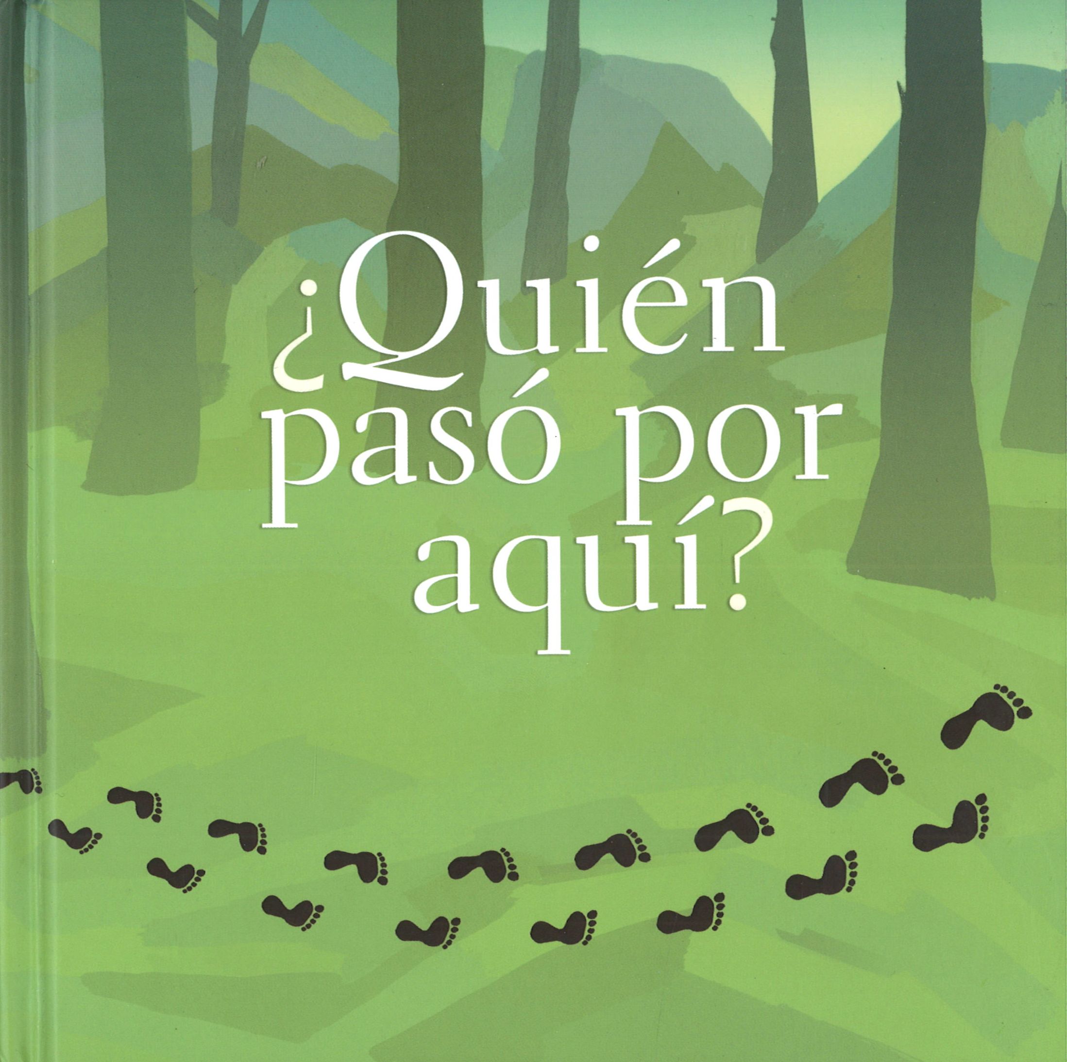 ¿QUIÉN PASÓ POR AQUÍ?