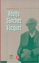 HOMENAJE A ADOLFO SÁNCHEZ VÁZQUEZ